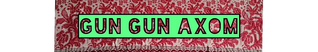 Gun Gun Axom Avatar canale YouTube 