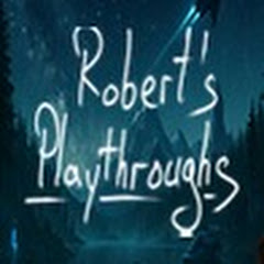 Robert's Playthroughs