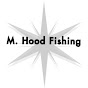 M. Hood Fishing