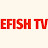EFISH TV