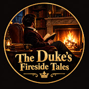 The Duke’s Fireside Tales