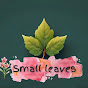 Small leavs