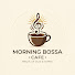 -DI66-xhV3I-channel-avatar-Morning Bossa Cafe