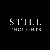Still Thoughts