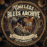 l9AsPONtoVU-channel-avatar-Timeless Blues Archive