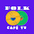 •Folk Café TV Official•