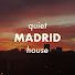 V2MLHyQan7k-channel-avatar-quiet MADRID house