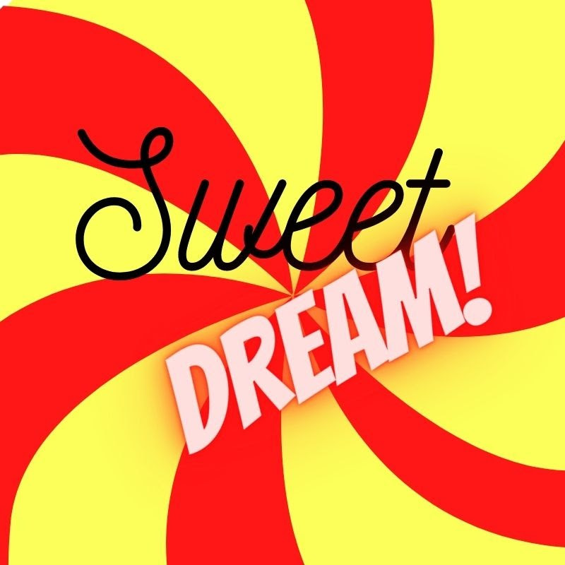 sweet dream