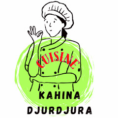 Cuisine Kahina Djurdjura dz للطبخ