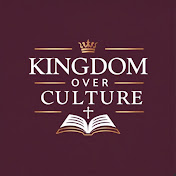 kingdom Over Culture