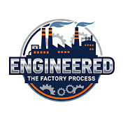 Engineered: The Factory Process