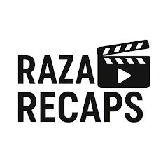 Raza Recaps 