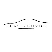 2Fast2Dumbs
