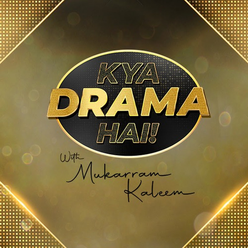 Kya Drama Hai