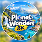 Planet Wonders 8K