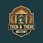 Then & There History Avatar