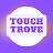 Touch Trove