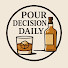 Pour Decisions Daily