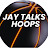 Jay Talks Hoops