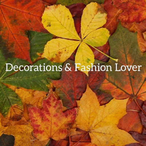 Decorations and Fashion Lover