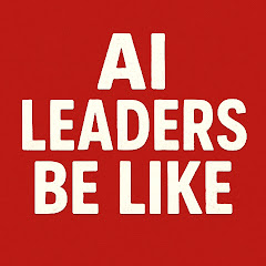 AI Leaders Be Like