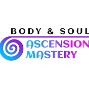 Body & Soul Ascension Mastery
