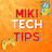 MIKI TECH TIPS