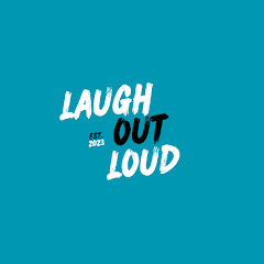 Laugh out Loud