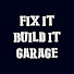 I0vM9VigcNM-channel-avatar-FIX it BUILD it GARAGE
