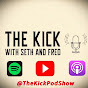 The Kick w Seth and Fred - @TheKickwSethandFred - Youtube
