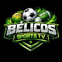 BÉLICOS SPORTS TV
