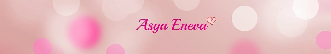 Asya Eneva Аватар канала YouTube