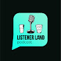 Listener Land Podcast logo