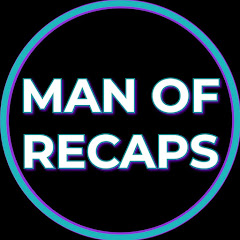 Man of Recaps