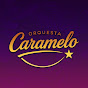 ORQUESTA CARAMELO