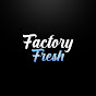 Factory Fresh