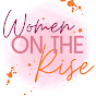 Women on the Rise International, Inc. - @WomenontheRiseInternationalInc YouTube Profile Photo