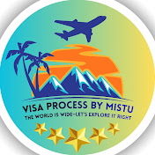 Visa Process by Mistu
