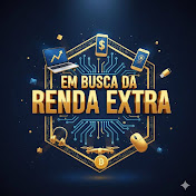 EM BUSCA DA RENDA EXTRA