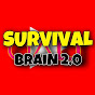 Survival Brain 2.0