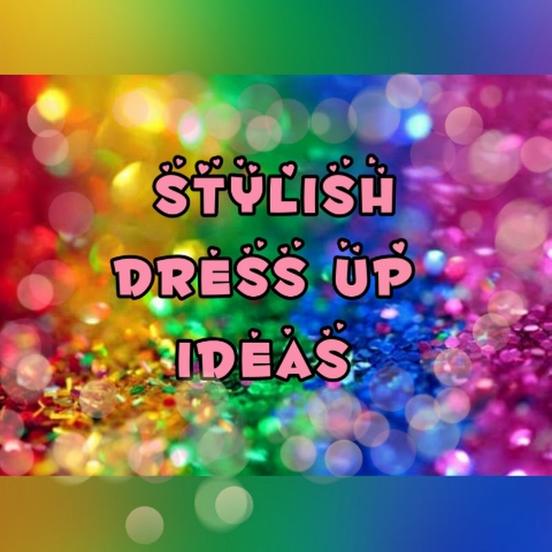 Stylish Dress Up Ideas 