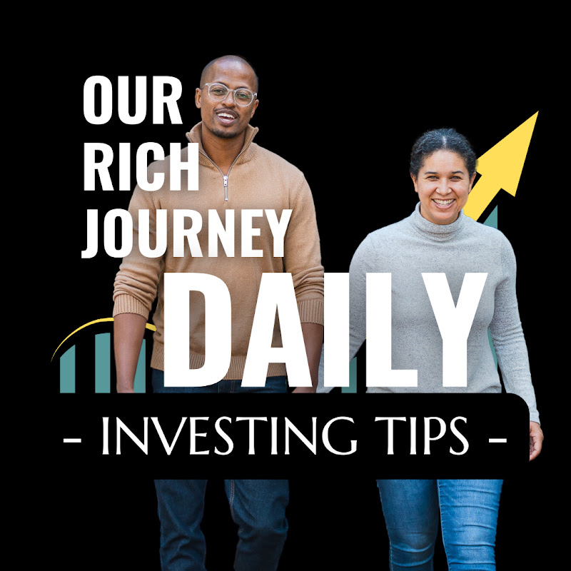 Our Rich Journey - Daily Investing Tips