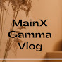 MainX Gamma Vlog logo