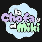 La Chofa y El Miki
