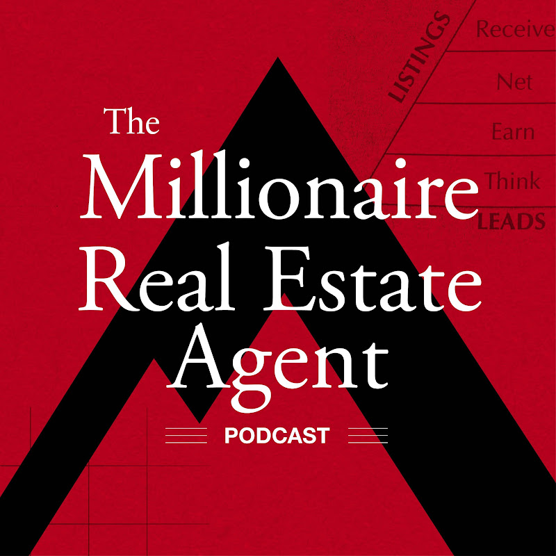 The Millionaire Real Estate Agent Podcast