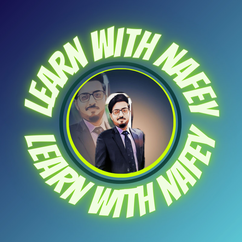 Learn with Nafey