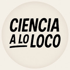 Ciencia a lo Loco