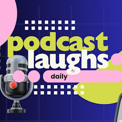 Podcast Laughs Daily