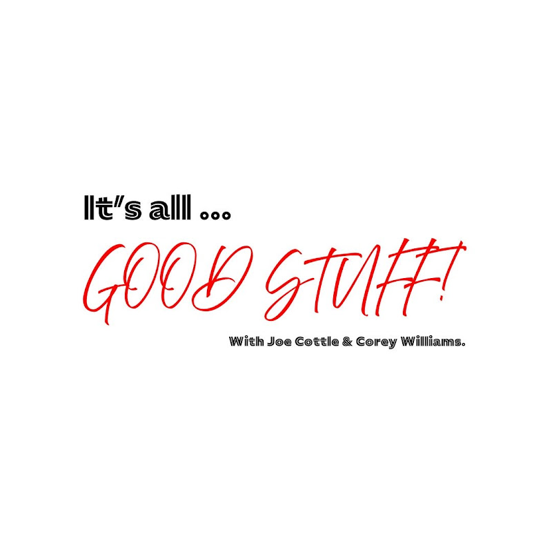 It’s All Good Stuff Podcast 