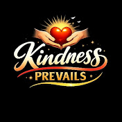 kindness Prevails